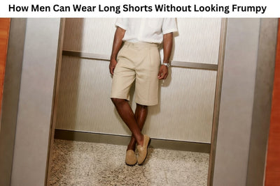 How Men Can Wear Long Shorts Without Looking Frumpy